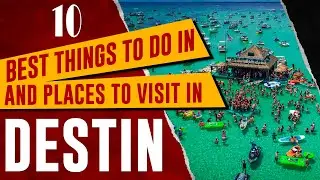 Top 10 Things to Do in DESTIN, FLORIDA (Best Places to Visit Travel Guide)