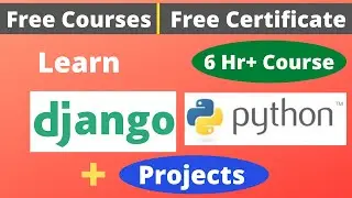 Top Free Online Courses with Certificates Part-39 Django Python tutorial with Projects | 