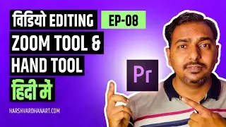 Hand Tool Premiere Pro and the Zoom Tool Premiere Pro-Ep#08