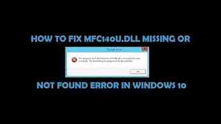 How to Fix MFC140U.dll Missing or Not Found Error in Windows 10/8/7 - Easy Method