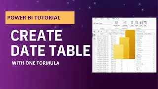 How to create Date Table using one Formula - Power BI tutorial for Beginners