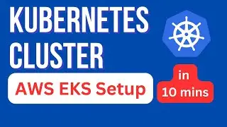 AWS EKS Cluster Setup in 10 Minutes | Quick & Easy Kubernetes on AWS