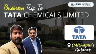 Business Trip to Tata Chemicals Limited Mithapur, Gujarat