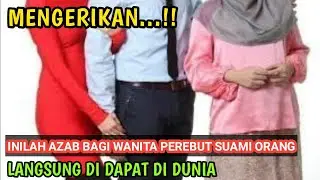 Tunggu Waktunya, Inilah 6 Azab di Dunia Bagi Wanita Perebut Suami Orang atau Pelakor - Mimbar Quran