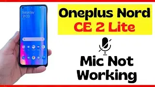 Oneplus Nord ce 2 Lite Mic Problem Fix || Oneplus call mic not working issue (CPH2381)