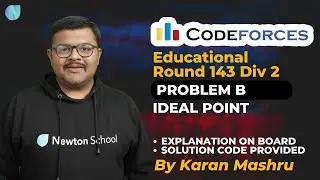 Educational Codeforces Round 143 Div 2 | Problem B : Ideal Point Solution | Newton School