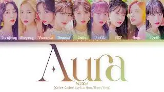 WJSN (우주소녀) — AURA (Queendom 2 FINAL) (Color Coded Lyrics Han/Rom/Eng)