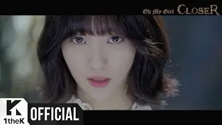 [MV] OH MY GIRL(오마이걸) _ CLOSER