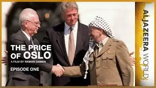 The Price of Oslo (Episode 1) | Al Jazeera World Documentary