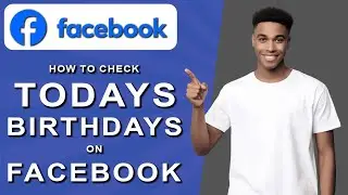 How to check todays birthdays on facebook (2024)