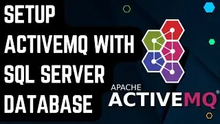 How to Setup ActiveMQ | How to connect ActiveMQ with SQL Server Database