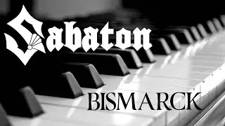 Sabaton - Bismarck (Piano Cover)