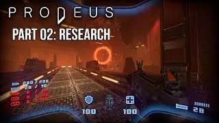 Prodeus - Part 2: Research