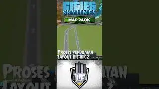 Buat Layout Distrik 2 Cities Skylines Indonesia ! 