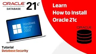 How to install Oracle 21c on Microsoft Windows Server 2022 - Data Integrity and Security