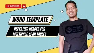 Word Template with Table multipage span repeating header in Power Apps