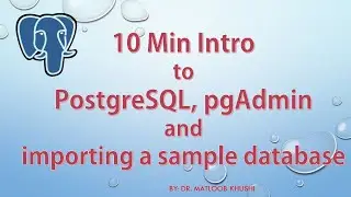 Intro to PostgreSQL, pgAdmin 4 and Importing an Example Database