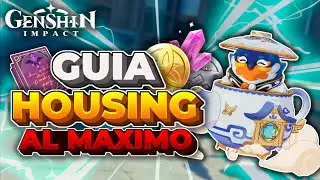 Cómo APROVECHAR al MÁXIMO el HOUSING! - Genshin Impact Guía