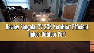 Review Sengoku CV 23K KeroHeat Efficient Indoor Outdoor Portable Travel Convection Kerosene Space He