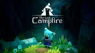 The Last Campfire OST+ | First Campfire