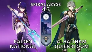 Raiden National & Alhaitham Quickbloom Spiral Abyss 4.3