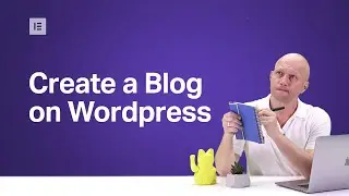 How to Create a Blog on WordPress