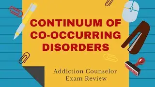 Exploring the Course & Continuum of Co Occurring Disorders