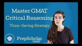 Master GMAT Critical Reasoning — Time-Saving Strategy