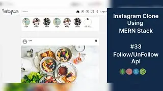 Instagram Clone Using MERN Stack | Node API for Follow/UnFollow User  | #33