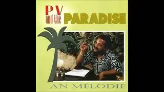 PV And The Paradise - An Mélodie ( ZOUK RETRO ) 1994