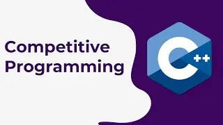 Competitive Programming for C++ Developers