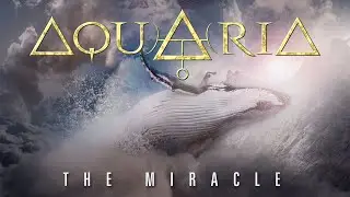 AQUARIA feat. Miura Jam – The Miracle (NEW SINGLE) - Lyric Video