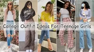 College outfit ideas for teenage girls/College outfit ideas with name/College dressing style girls