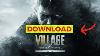 How to Download Resident Evil Village (Step-by-Step)