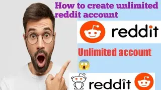 Reddit Account Creator Bot | How to Create Unlimited Reddit Accounts Easily in 2023