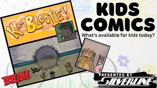 Silverline: Kids Comics - What's available for kids today?