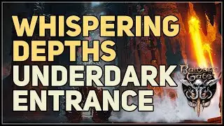 Whispering Depths Underdark Entrance Baldurs Gate 3