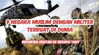 9 Peringkat negara muslim terkuat dunia #militer #negara @infoislami01