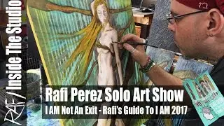 Rafi Perez Solo Art Show - I AM not an Exit 2017