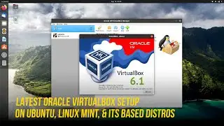 How to Install VirtualBox 6.1.22 on Ubuntu and Based Distros | Oracle VirtualBox Setup Linux