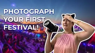 The Ultimate Beginners Guide To Photographing Festivals