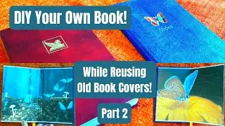 HOW TO MAKE YOUR OWN JOURNAL ~ Reusing Old Book Covers - Part 2