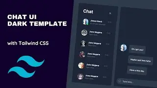 Chat UI - Dark/Light Template with TAILWIND CSS