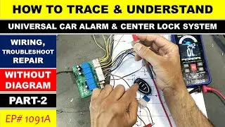 {1091A} Tracing and understanding universal car alarm system circuit