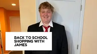 BACK TO SCHOOL SHOPPING: DAY 8 WITH JAMES