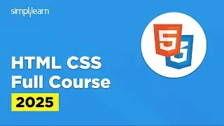 HTML CSS Full Course 2025 | HTML CSS Tutorial | Web Development Course |  HTML CSS | Simplilearn