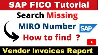 How to search MIRO Documents in SAP I How to get Vendor Invoice documents report in SAP T Code MIR5