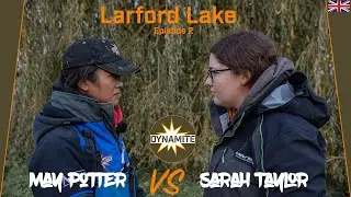 Larford Lakes Head-To-Head Match: May Potter Vs Sarah Taylor - Episode 2