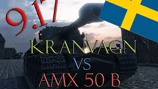 World of Tanks - 9.17 Kranvagn vs AMX 50b (PRE-NERF)