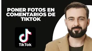 Cómo Poner Imágenes en los Comentarios de TikTok (2024)